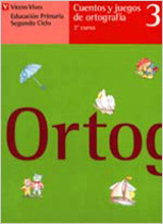 Cuentos y Juegos de Ortografia 3 3º Educacion Primaria 2º Ciclo