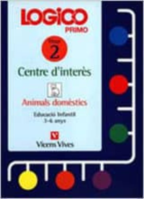 Logico Primo Centre D Interes Fitxer 2 Educacio in