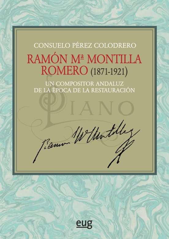 Ramon Mª Montilla Romero : Un Compositor Andaluz De La Epoc