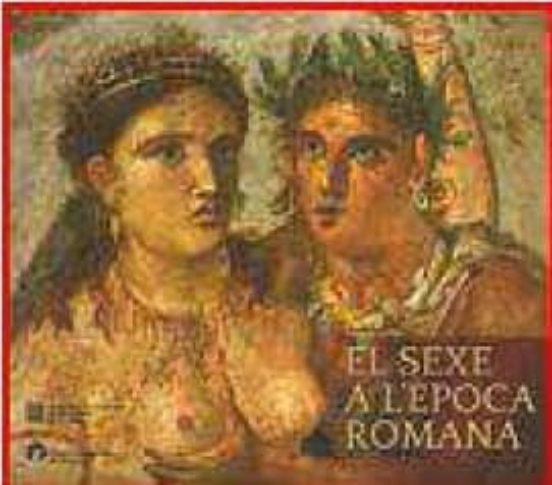 El Sexe A Lèpoca Romana