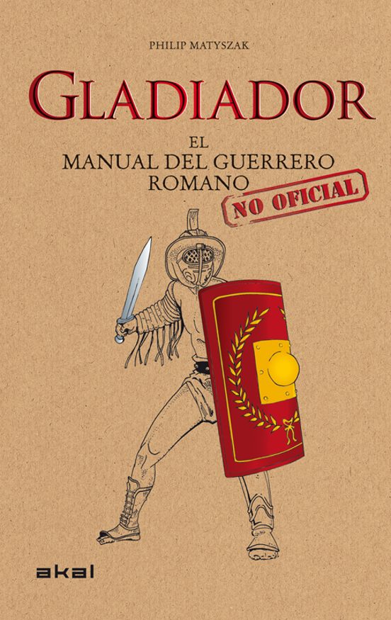 Gladiador: El Manual del Guerrero Romano