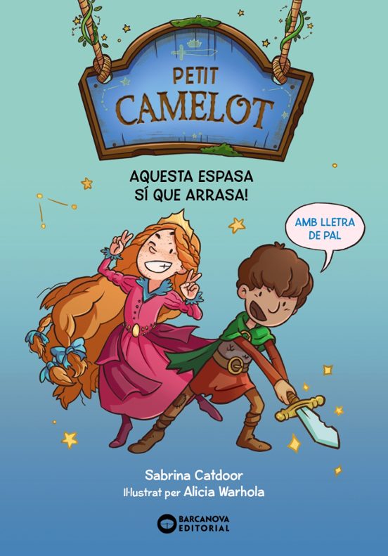 Petit Camelot. Aquesta Espasa Sí Que Arrasa!