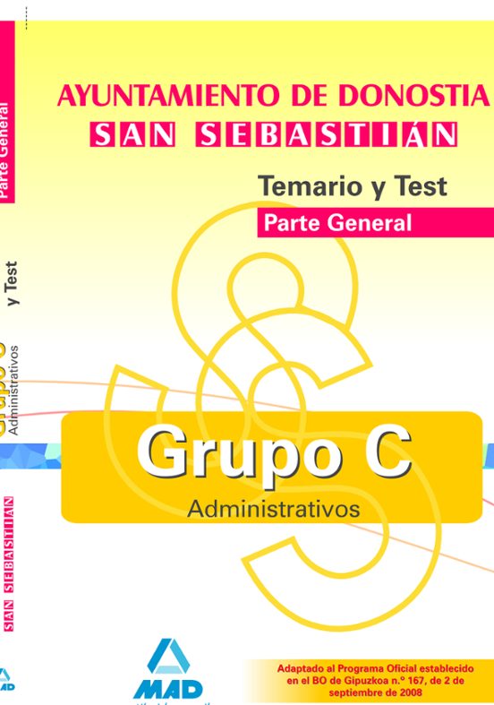 Grupo C Del Ayuntamiento De Donostia-san Sebastián. Temario Y Test De La Parte General