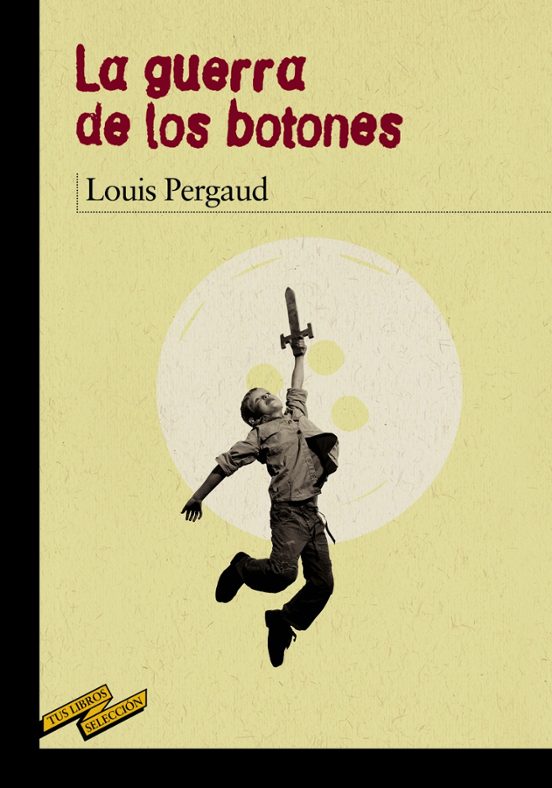 La Guerra De Los Botones