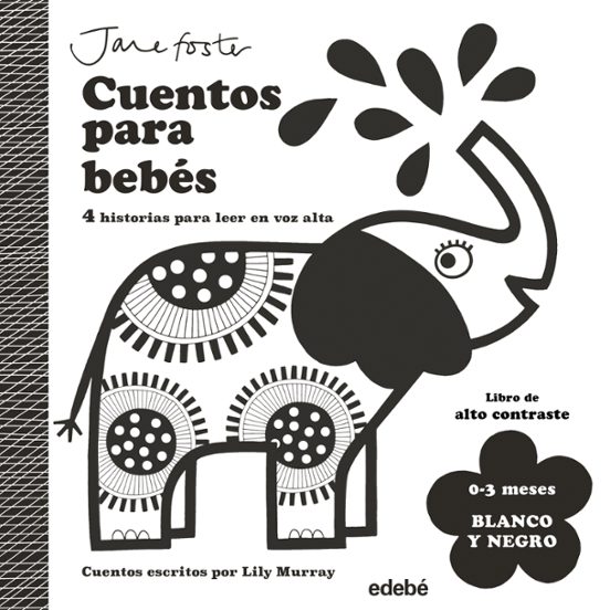 CUENTOS PARA BEBÉS. 0 a 3 MESES. BLANCO Y NEGRO