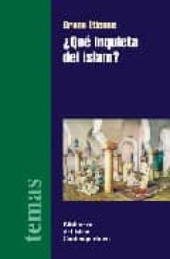 ¿que Inquieta Del Islam?