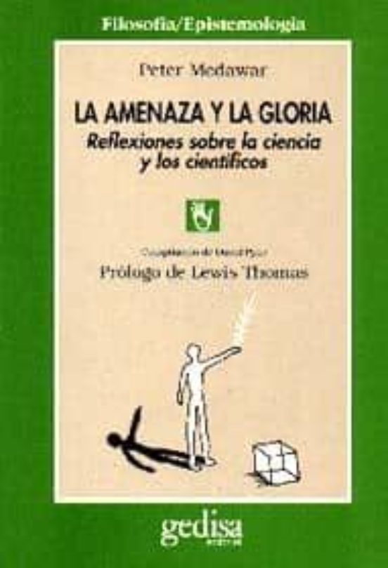 La Amenaza y la Gloria: Reflexiones sobre la Ciencia y los Cienti Fico
