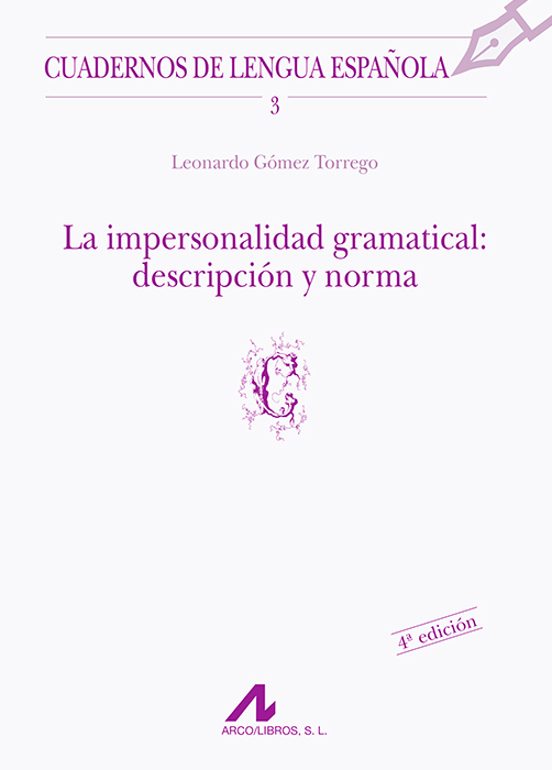 La Impersonalidad Gramatical: Descripcion Y Norma