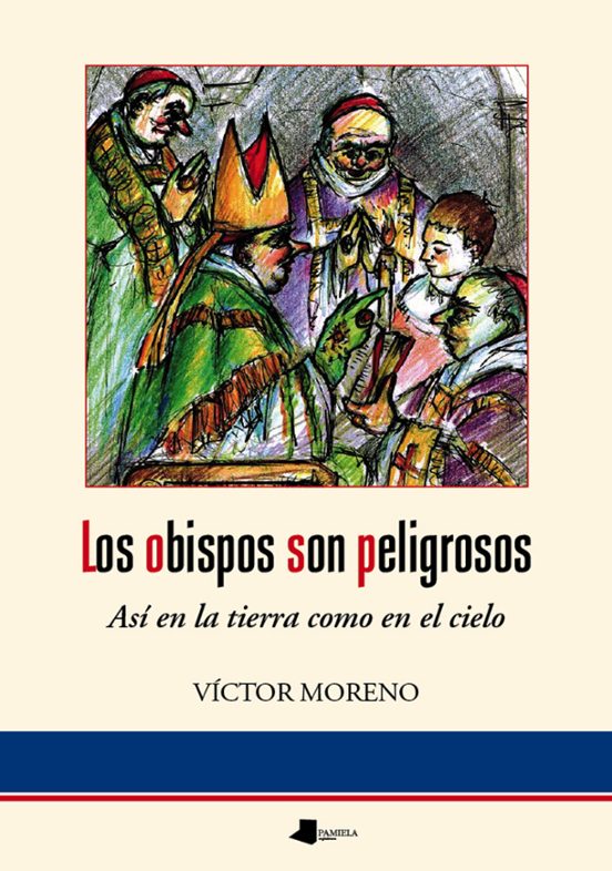 Los Obispos Son Peligrosos