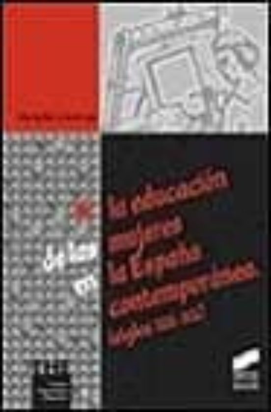 La Educacion de las Mujeres en España Contemporanea