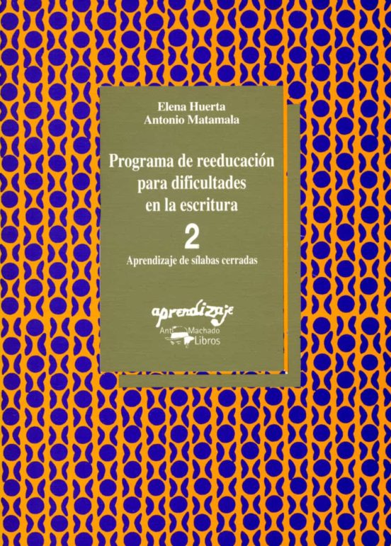 Programa De Reeducacion Para Dificultades De La Escritura: Cuader No 2