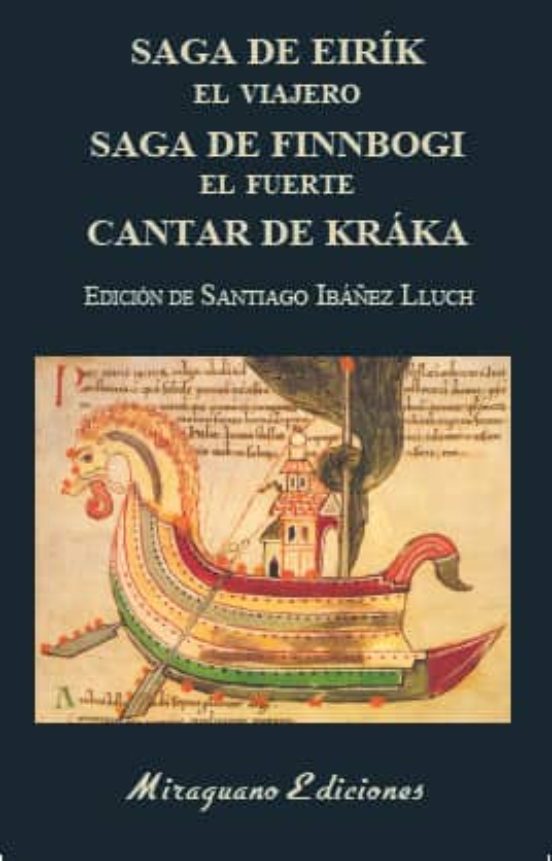 Saga De Eirík El Viajero. Saga De Finnbogi El Fuerte. Cantar De Kráka