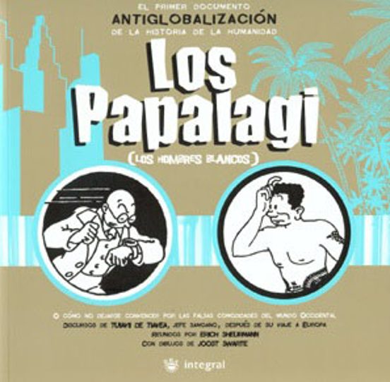 Los Papalagi : El Primer Antiglobalizacion E N La