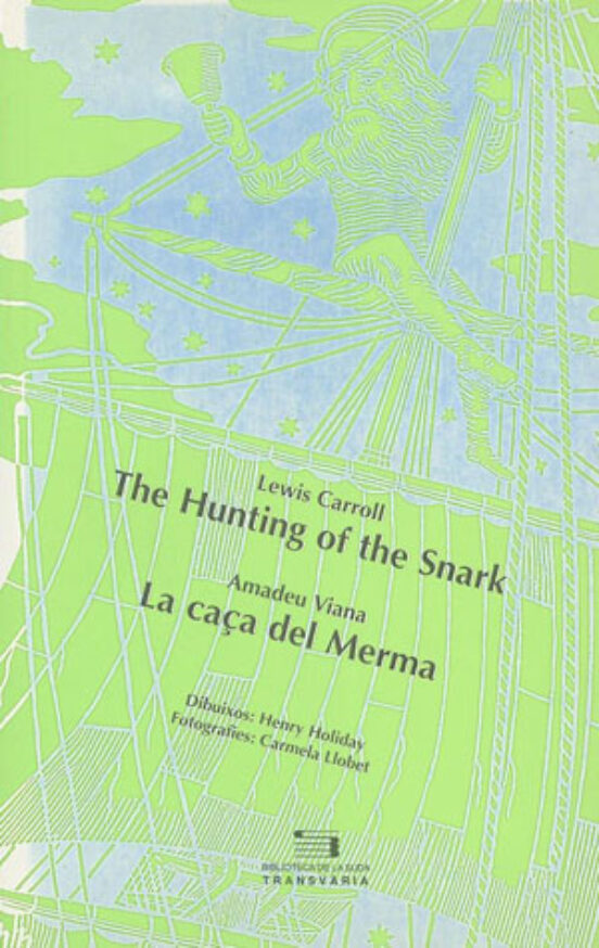 La Caça Del Merma - The Hunting Of The Snark Una Imitacio En Vuit Cris