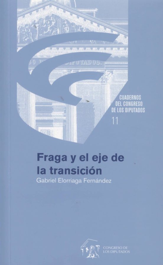 Fraga Y El Eje De La Transición