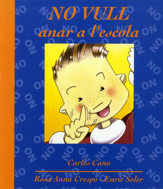 No Vull Anar A L'escola
