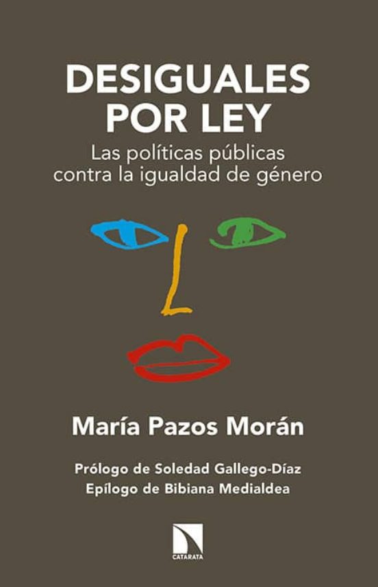 Desiguales Por Ley: La Politica Publica Contra La Ilgualdad De Genero