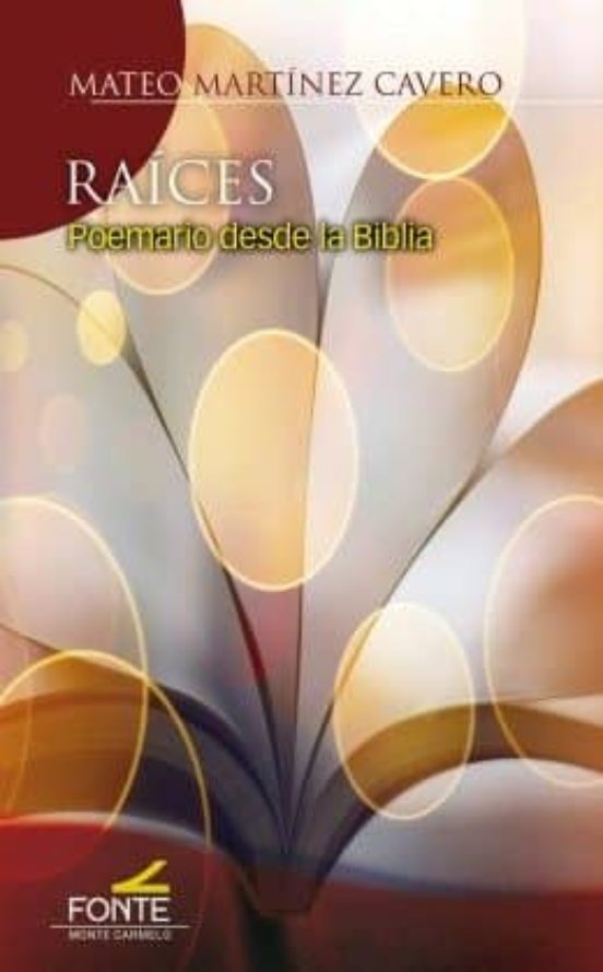 Raices: Poemario Desde La Biblia