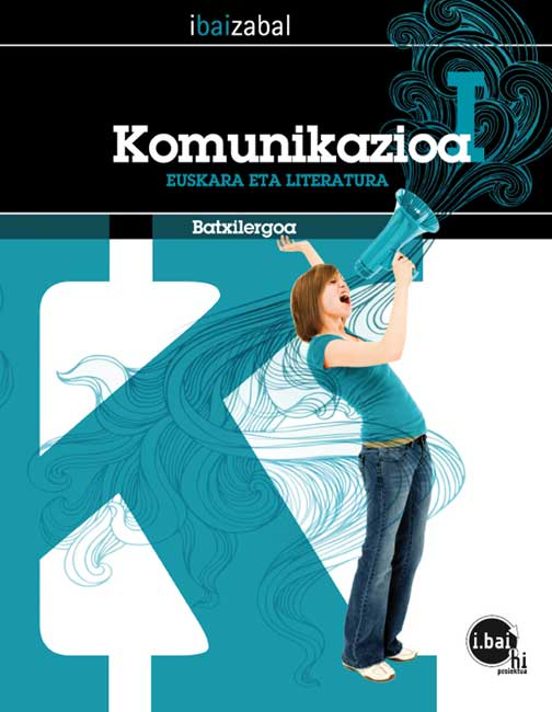 Komunikaz.i Batx-i.bai Hi Ed 2010 Euskera