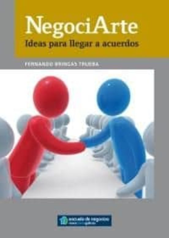Negociarte: Ideas Para Llegar A Acuerdos