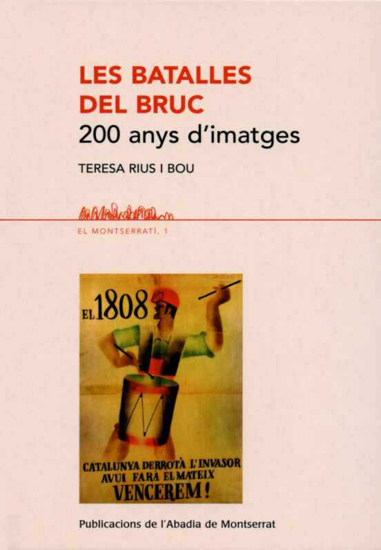 Les Batalles Del Bruc: 200 Anys Dimatges