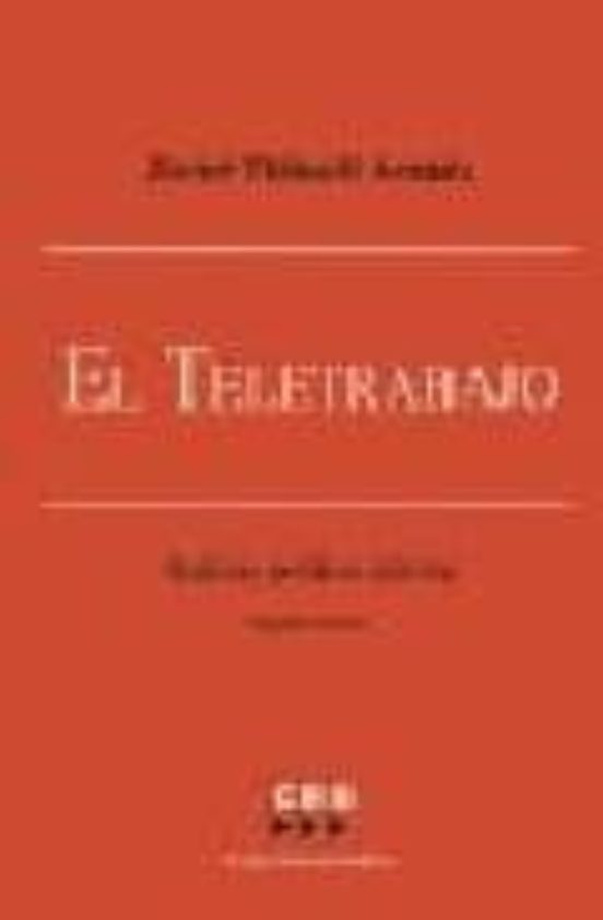 El Teletrabajo En España: Perspectiva Juridico Laboral