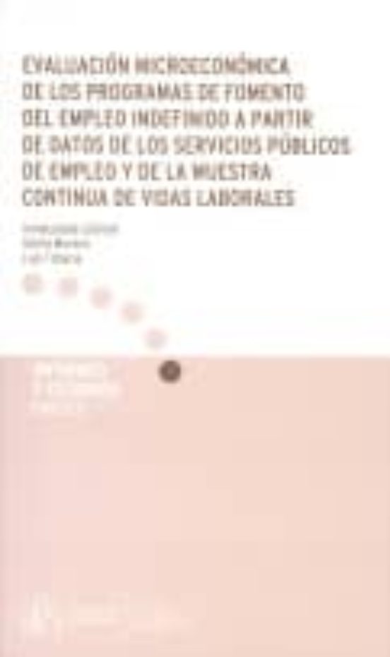 Evaluacion Microeconomica De Los Programas De Fomento Del Empleo Indef