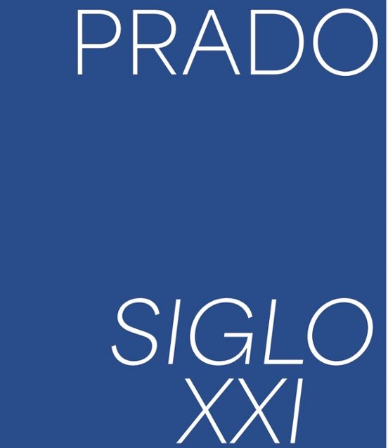 Prado. Siglo XXI