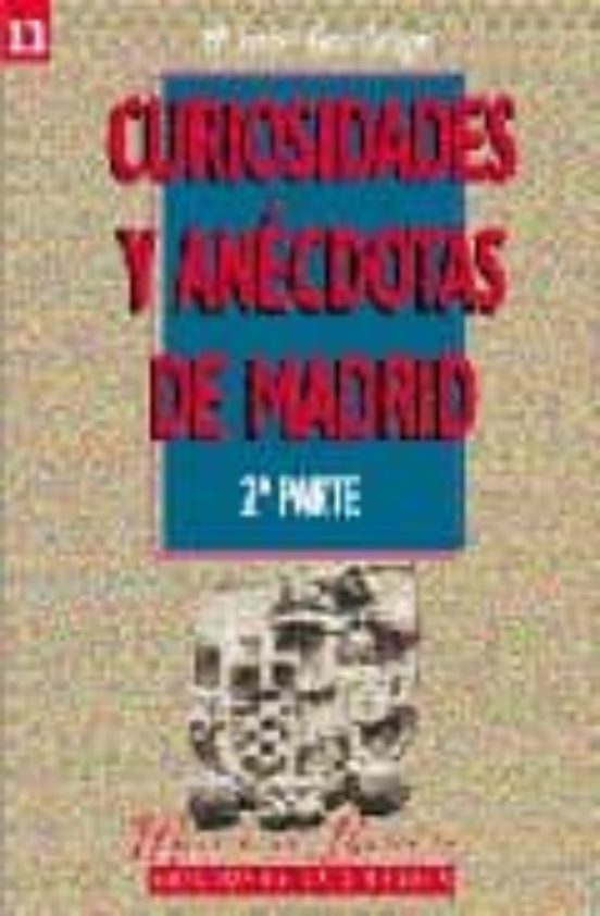 Curiosidades Y Anecdotas De Madrid