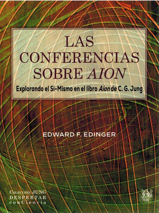 Las Conferencias sobre Aion. Explorando el Sí-Mismo en el Libro Aion D
