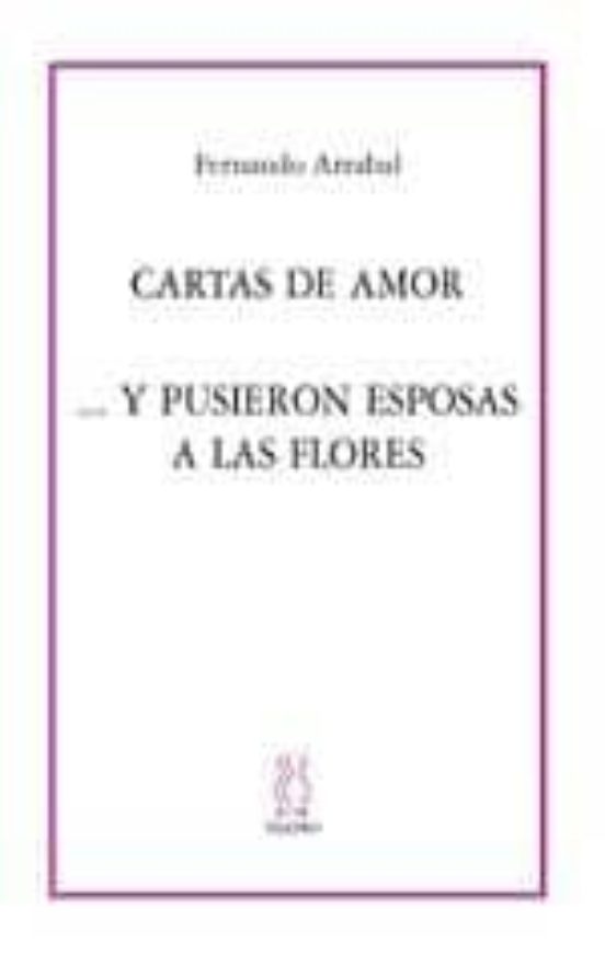 Cartas De Amor... Y Pusieron Esposas A Las Flores