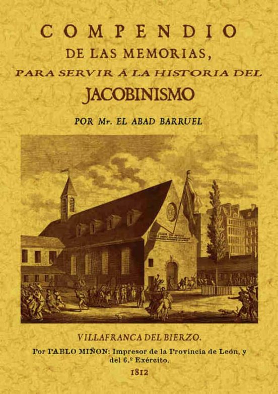 Compendio De Las Memorias Para Servir A La Historia Del Jacobinis Mo
