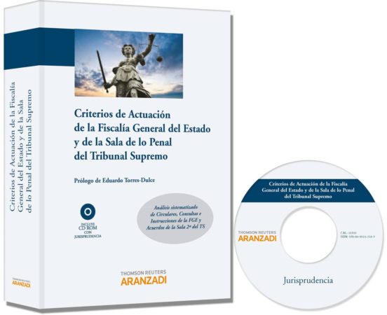 Criterios De Actuacion De La Fiscalia General Del Estado Y De La Sala