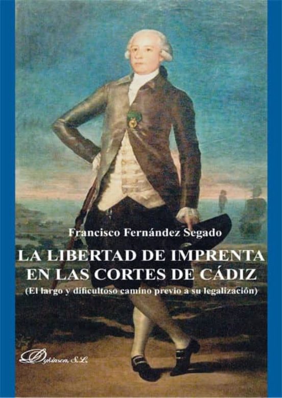 La Libertad De Imprenta En Las Cortes De Cadiz: El Largo Y Dificu Ltos