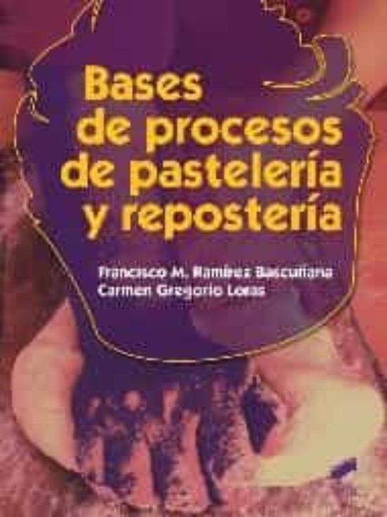 Bases De Procesos De Pastelería Y Repostería