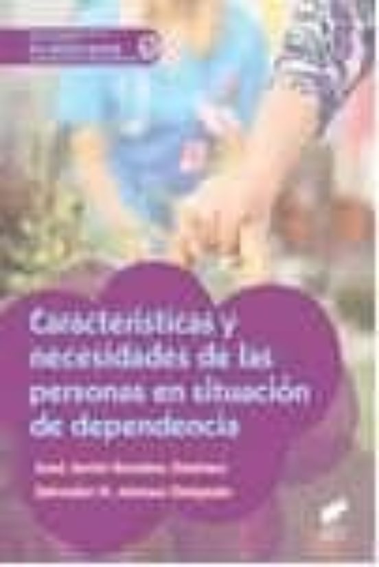 Características Y Necesidades De Las Personas En Situación De Dependencia