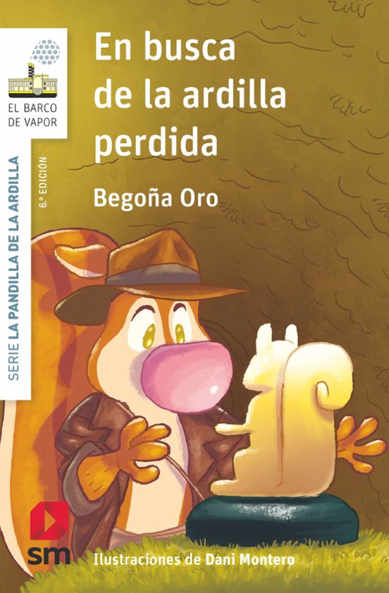 La Pandilla De La Ardilla 13. En Busca De La Ardilla Perdida