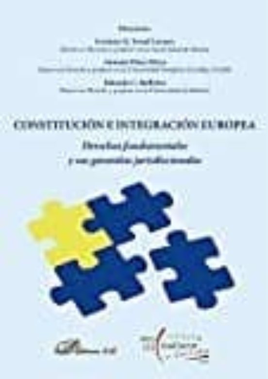 Constitucion E Integracion Europea : Derechos Fundamentales Y Su
