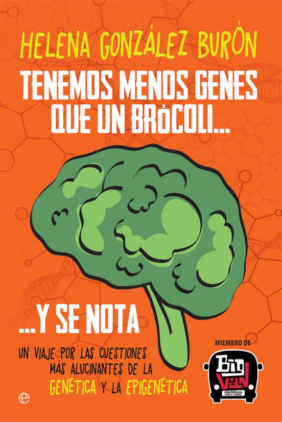 Tenemos Menos Genes Que Un Brocoli? Y Se Nota: Un Viaje Por Las Cuesti