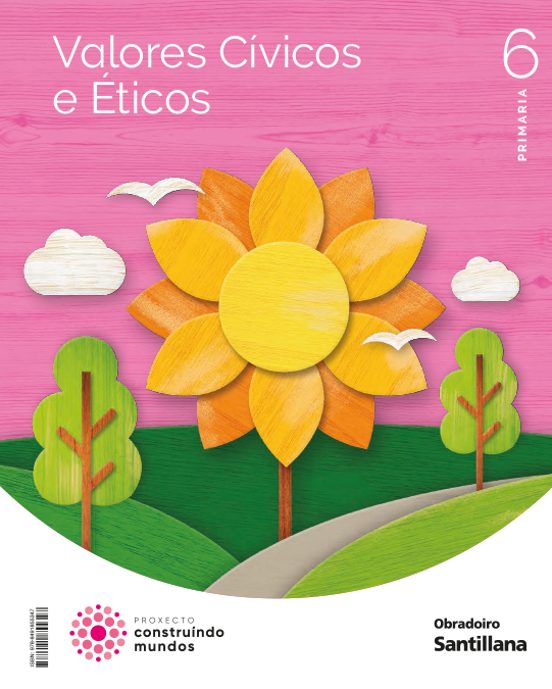Valores Civicos E Eticos 6º Educacion Primaria Construir Mundos Galici