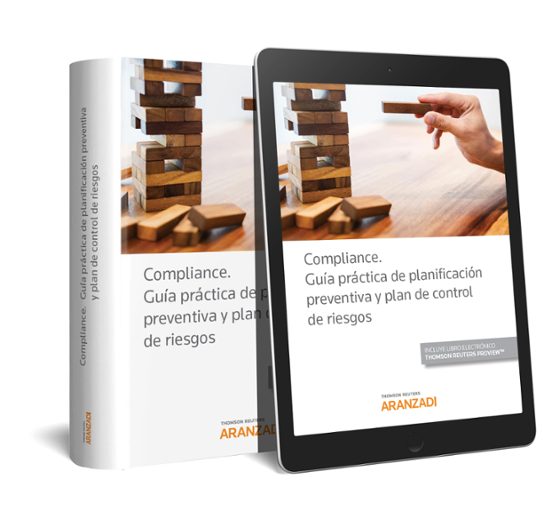 Compliance. Guía Práctica De Planificación Preventiva Y Plan De Contro