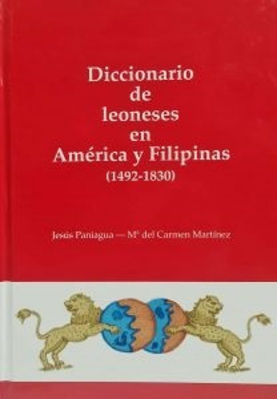 Diccionario De Leoneses En America Y Filipinas