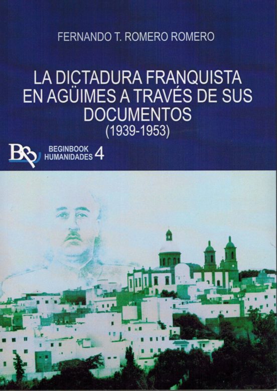 La Dictadura Franquista en Aguimes a Traves de Sus Documentos