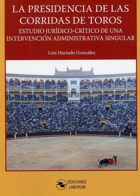 La Presidencia De Las Corridas De Toros