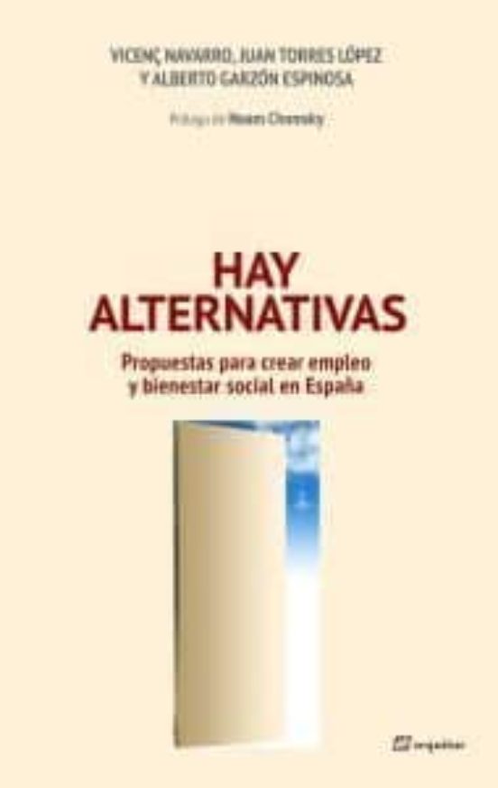 Hay Alternativas: Propuestas Para Crear Empleo Y Bienestar Social En E