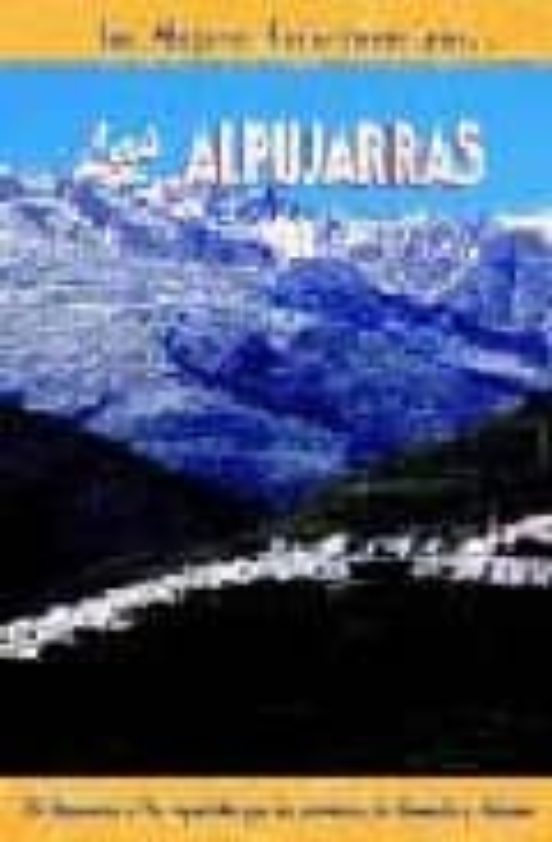 Las Alpujarras: Las Mejores Excursiones
