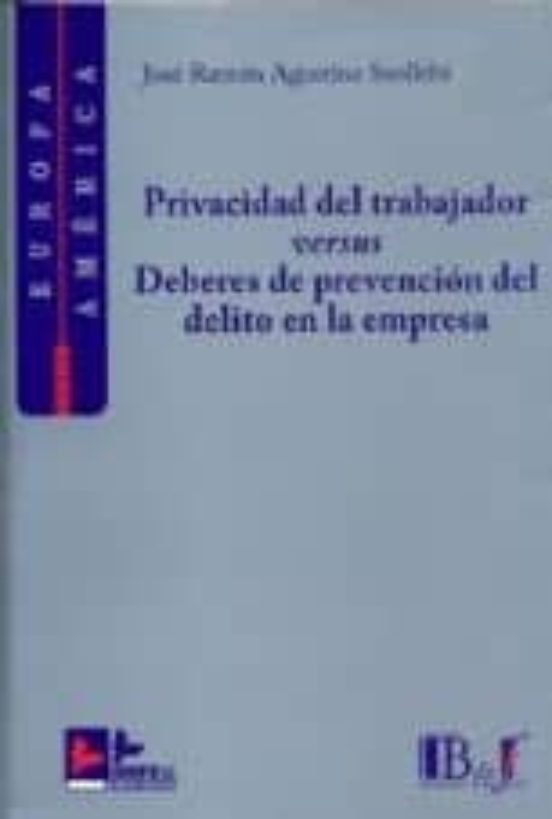 Privacidad Del Trabajador Versus Deberes De Prevencion Del Delito En L