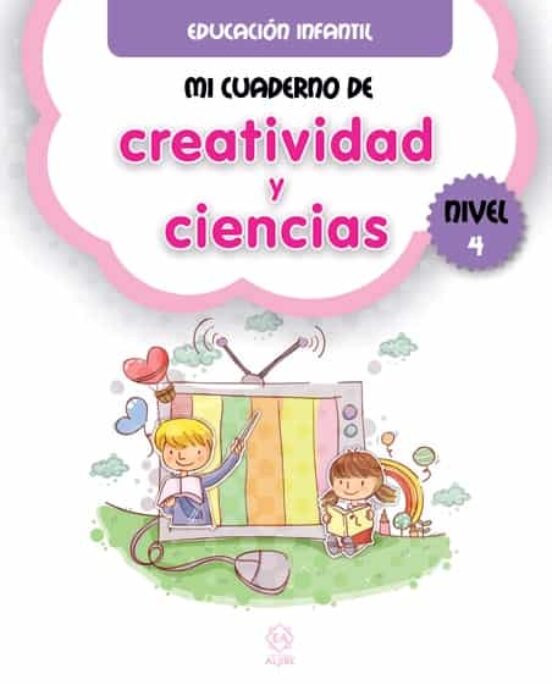 Mi Cuaderno De Creatividad Y Ciencias Nivel 4 - Educacion Infantil
