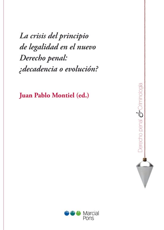 La Crisis Del Principio De Legalidad En El Nuevo Derecho Penal
