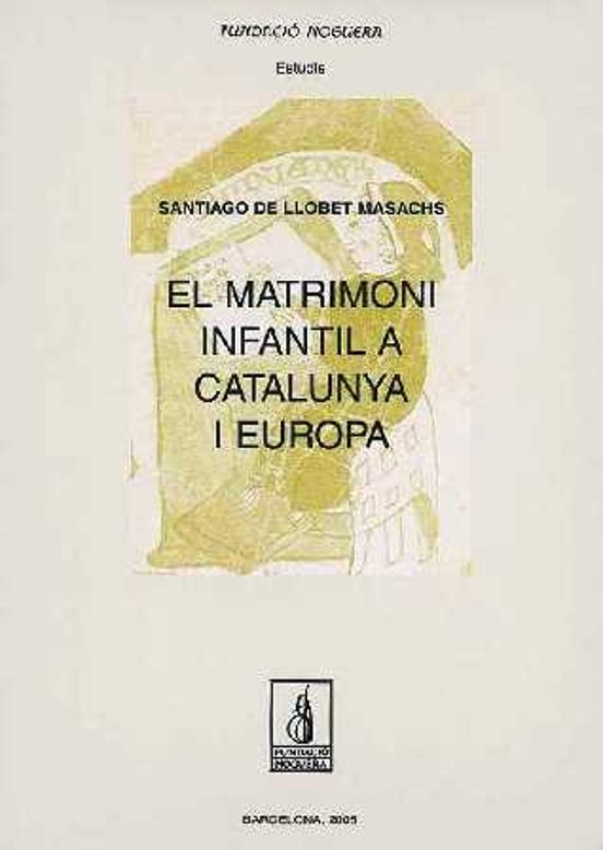 El Matrimoni Infantil A Catalunya I Europa
